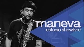 Maneva Ao Vivo no Estúdio Showlivre  Apresentação completa [upl. by Marsiella]