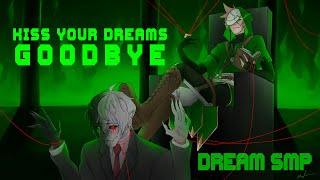 Kiss Your Dreams Goodbye  Derivakat Dream SMP original song [upl. by Ihtraa]