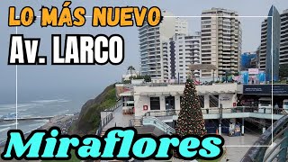 Lo más NUEVO Av Larco Miraflores en Lima Perú 2023 [upl. by Bibby]