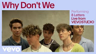 Why Dont We  8 Letters Live Performance  Vevo [upl. by Anirdnaxela]