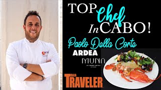 Chef PAOLO Della CORTE IMPORTED FROM ITALY  LosCabos AN IMPECCABLE RESUME W EUROPES’ TOP CHEFS [upl. by Rahr527]