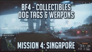 Battlefield 4  All Collectibles  Mission 4 Singapore  Dog Tags amp Weapons [upl. by Lucien891]