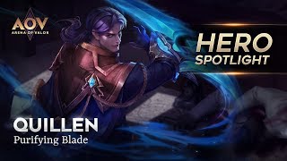 Quillen  Hero Spotlight Garena AOV Arena Of Valor [upl. by Nerrej]