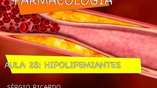 Curso de farmacologia Aula 28  Hipolipemiantes  Metabolismo das lipoproteinas parte II [upl. by Xirtaeb]