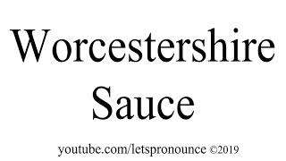 How to Pronounce Worcestershire sauce [upl. by Anicnarf]