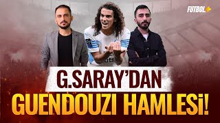 Galatasaraydan Guendouzi hamlesi  Taner Karaman amp Murat Köten [upl. by Aurelius]