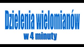 Dzielenie wielomianów pisemne w 4 minuty [upl. by Kelula]