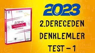 2023  345 AYT MATEMATÄ°K SORU BANKASI Ã‡Ã–ZÃœMLERÄ°  2 DERECEDEN DENKLEMLER TEST 1 [upl. by Risay]