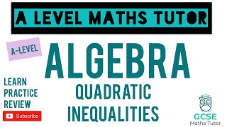 Quadratic Inequalities  Algebra  GCSE Further Maths  ALevel Maths Series [upl. by Nerua]