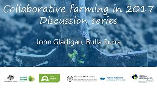 Collaborative farming forum  John Gladigau presentation November 2017 [upl. by Euqram]