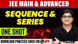 SEQUENCE amp SERIES in 1 Shot  All Concepts Tricks amp PYQs Covered  JEE Main amp Advanced [upl. by Laitselec]