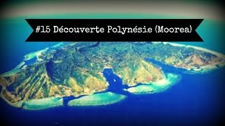 15 Découverte Polynésie Moorea [upl. by Ginny]