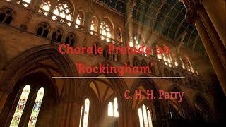 Edward Taylor plays Chorale Prelude on Rockingham by C H H Parry [upl. by Eseenaj]