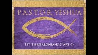 1st Thessalonians Part 6 [upl. by Nolubez]