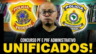 🔥URGENTE Concurso PF e PRF ADMINISTRATIVO serão UNIFICADOS [upl. by Wilone]