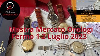 Mostra Mercato Orologi Fermo 1 2 Luglio 2023 [upl. by Huff]