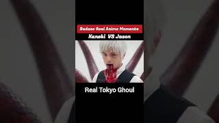 Kaneki VS Jason 🔥 Real Tokyo Ghoul  Badass Anime Moments  KamiyaSan [upl. by Ingraham517]