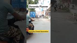 Doranda Flyover Rajendra Chowk Se Left Jate Hue [upl. by Barram]