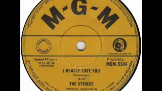 The Stereos  I really love you 1961 [upl. by Jezebel]