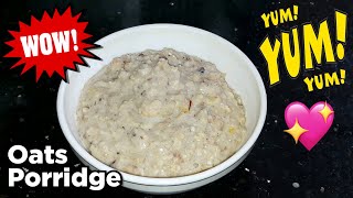 HOW TO MAKE DELICIOUS OATS PORRIDGEWEIGHT LOSS HEALTHY OATS RECIPECooking VlogsAkshataFatnani [upl. by Airrotal]