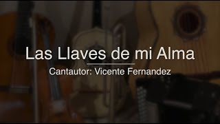 Las Llaves de mi Alma  Puro Mariachi Karaoke  Vicente Fernandez [upl. by Edelson]