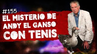 El misterio de Andy El ganso con tenis Los extraños premios Darwin │ Noctámbulos Podcast 155 [upl. by Ennirroc]