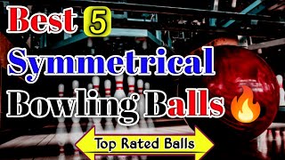 5 Best Symmetrical Bowling Balls 2024 bowling [upl. by Rolanda]