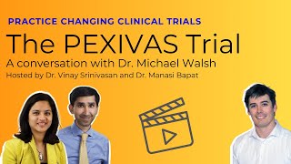 The PEXIVAS Trial A conversation with Dr Michael Walsh [upl. by Ettelliw]