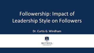 Followership Impact of Leadership Style on Followers [upl. by Mcleod]