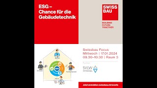 ESG – Chance für die Gebäudetechnik  Swissbau Focus 2024 [upl. by Curtice]