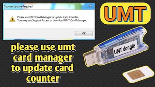 Please use UMT Card Manager to Update Card Counter  Umt Dongle Update Card FIX [upl. by Adeline1]