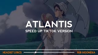 Seafret  Atlantis Speed Up Tiktok Version Lyrics Terjemahan Indonesia [upl. by Maude]