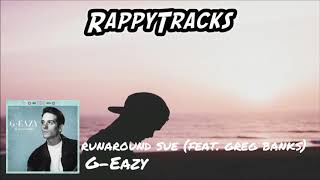 GEazy  Runaround Sue feat Greg Banks [upl. by Aicenek869]