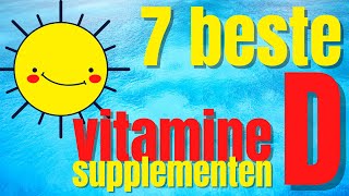 🌞🌞 Vitamine D  De 7 Beste Vitamine D Supplementen Op Een Rij ✅ [upl. by Scotti]