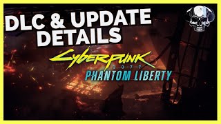 Cyberpunk 2077 Phantom Liberty amp Update 20 Details [upl. by Aneerol]