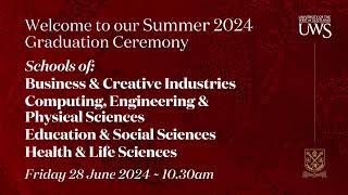 UWS Virtual Graduation Ceremony Summer’24  Schools of BCI CEPS ESS amp HLS  28 June 1030am [upl. by Seely]