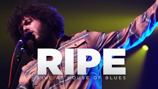 Ripe — Live at House of Blues Full Set [upl. by Eugaet]