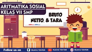 Aritmatika Sosial Bruto Netto Tara disertai Contoh Soal HOTS [upl. by Asiret209]