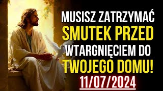 BÓG MÓWI MUSISZ PRZESTAĆ Smutek wkradać się do twojego domu  WIADOMOŚĆ OD BOGA [upl. by Bartolomeo188]