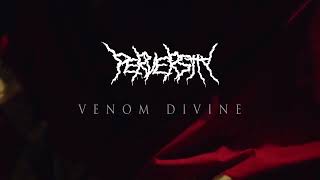 Perversity  Video teaser quotVENOM DIVINEquot now [upl. by Annaeirb]