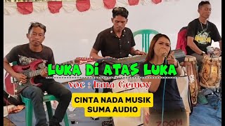 LUKA DI ATAS LUKAvoc  Irma Gemoyedisi hari kemerdekaan RI ke79 [upl. by Yejus]