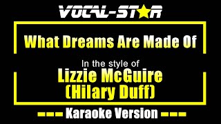 What Dreams Are Made Of Karaoke  Lizzie McGuire Hilary Duff Karaoke Version [upl. by Storer]