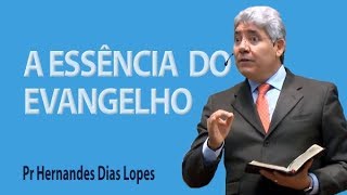 A essência do evangelho  Hernandes Dias Lopes [upl. by Matrona]