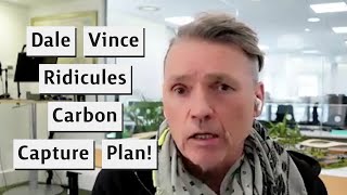 Dale Vince Ridicules £22b Plan For Carbon Capture [upl. by Hoshi774]