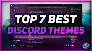 Top 7 BEST Better Discord Themes [upl. by Rondon]