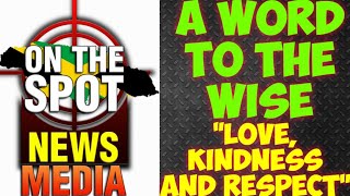 A Word To The Wise quotLove Kindness And Respectquot [upl. by Studner]