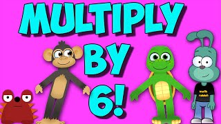 Multiply by 6 Learn Your 6X Facts [upl. by Celestine]