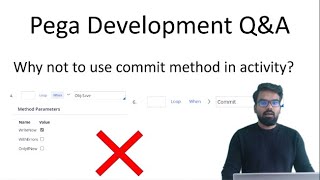 Pega Development QampA  Why not to use Commit method or ObjSave WriteNow in an activity [upl. by Muryh]