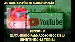 9 HIPERTENSIÓN ARTERIAL TRATAMIENTO FARMACOLÓGICO [upl. by Jeffries883]