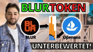 AUFPASSEN 🤩 BLUR Token  UNTERBEWERTET  Darum ist BLUR besser als Opensea [upl. by Milak]